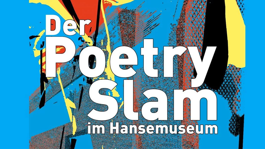 Plakat vom Poetry Slam im Hansemuseum Urheber Tilo Strauss